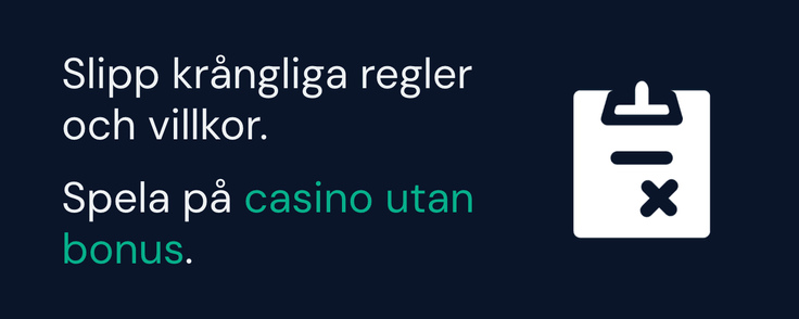 Slipp krångliga regler när du spelar på online casino utan bonus